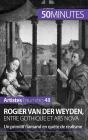 Rogier Van Der Weyden, Entre Gothique Et Ars Nova : Un Primitif Flamand En Quête De Réalisme - Preview