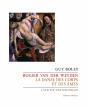 Rogier Van Der Weyden : La Danse Des Corps Et Des Âmes - Preview