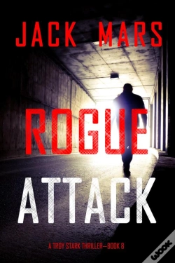 Capa do artigo Rogue Attack (A Troy Stark Thriller—Book #8)