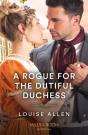 Rogue For The Dutiful Duchess - Preview