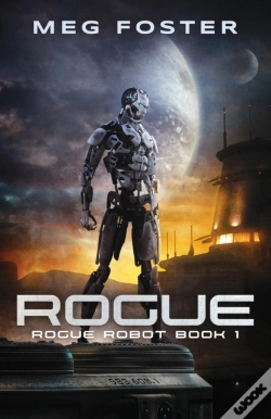 Capa do artigo Rogue (Rogue Robot Book 1)