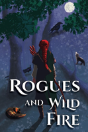 Rogues And Wild Fire - Preview