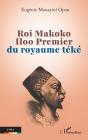 Roi Makoko Iloo Premier Du Royaume Teke - Preview