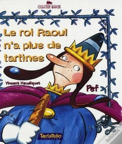 Capa do artigo Roi Raoul N'A Plus De Tartines (Le)