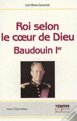 Capa do artigo Roi Selon Le Coeur De Dieu - Baudouin Ier : (1930-1993)
