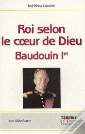 Capa do artigo Roi Selon Le Coeur De Dieu - Baudouin Ier : (1930-1993)