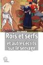 Rois Et Serfs : Un Chapitre D'Histoire Capétienne ; Et Autres Écrits Sur Le Servage - Preview