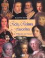 Rois Reines Et Favorites De L'Histoire De France - Preview