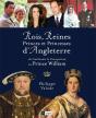 Rois, Reines, Princes Et Princesses D'Angleterre ; De Guillaume Le Conquérant Au Prince William - Preview