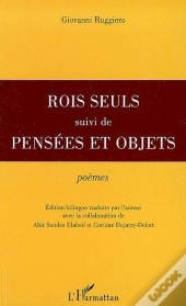 Rois Seuls ; Pensées Et Objets