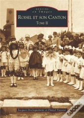 Roisel Et Son Canton Tome 2