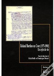Roland Barthes En Cours (1977-1980), Un Style De Vie