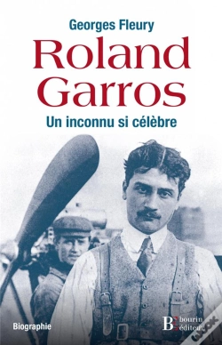 Capa do artigo Roland Garros ; Un Inconnu Si Célèbre