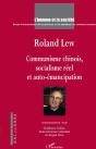Roland Lew ; Communisme Chinois, Socialisme Réel Et Auto-Émancipation - Preview