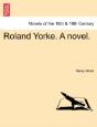 Roland Yorke. A Novel. - Preview
