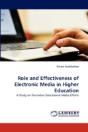 Role And Effectiveness Of Electronic Media In Higher Education - Preview
