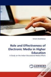 Role And Effectiveness Of Electronic Media In Higher Education