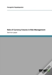 Capa do artigo Role Of Currency Futures In Risk Management