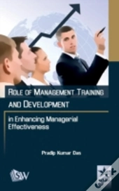 Role Of Management Training And Development In Enhancing Managerial Effectiveness