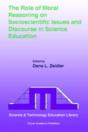 Role Of Moral Reasoning On Socioscientific Issues And Discourse In Science Education - Preview