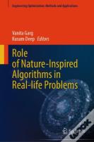 Role Of Nature-Inspired Algorithms In Real-Life Problems