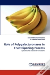 Role Of Polygalacturonases In Fruit Ripening Process