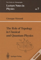 Capa do artigo Role Of Topology In Classical And Quantum Physics