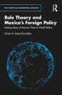 Role Theory And Mexico'S Foreign Policy - Preview