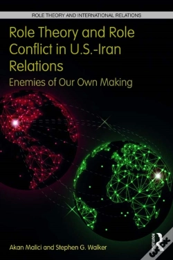 Capa do artigo Role Theory And Role Conflict In U.S.-Iran Relations