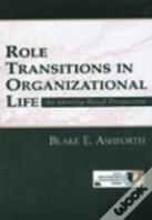 Role Transitions In Organizational Life