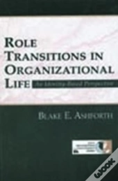 Role Transitions In Organizational Life