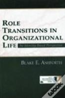 Role Transitions In Organizational Life