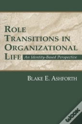Role Transitions In Organizational Life