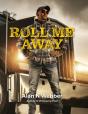 Roll Me Away - Preview