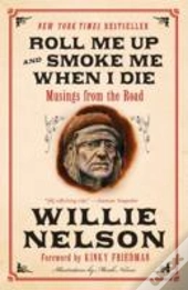 Roll Me Up And Smoke Me When I Die