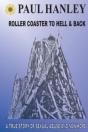 Roller Coaster To Hell And Back: A True - Preview