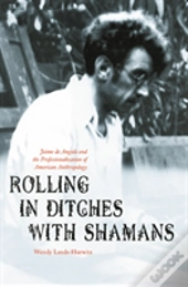 Rolling In Ditches With Shamans