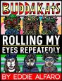 Rolling My Eyes Repeatedly: The Buddakat - Preview