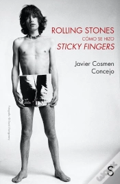 Capa do artigo Rolling Stones Como Se Hizo Sticky Fingers