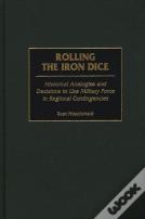Rolling The Iron Dice