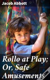 Capa do artigo Rollo At Play; Or, Safe Amusements