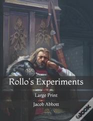 Rollo'S Experiments