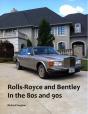 Rolls-Royce And Bentley In The 80s And 90s - Preview