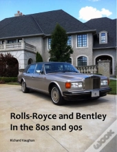 Rolls-Royce And Bentley In The 80s And 90s