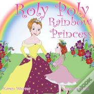 Roly Poly Rainbow Princess