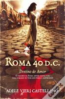Roma 40 D.C. Destino de Amor