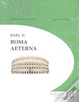 Roma Aeterna (Lingva Latina Per Seillvstrata 2º Bach) 
