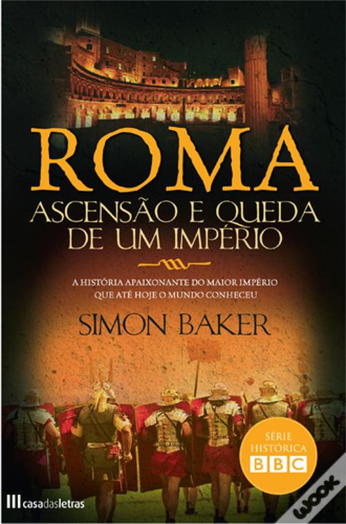Roma - Ascensão e Queda de um Império - Livro - WOOK
