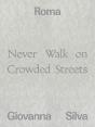 Roma - Never Walk On Crowded Streets - Preview