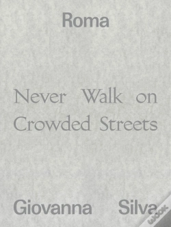 Capa do artigo Roma - Never Walk On Crowded Streets
